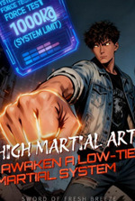 High Martial Arts: I Awaken a Low-Tier Martial System