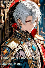 I Died and Became a Noble's Heir