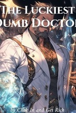 The Luckiest Dumb Doctor