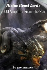 Divine Beast Lord: 10000 Amplifier From The Start