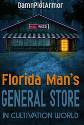 Florida Man's General Store in Cultivation World