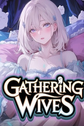Gathering Wives with a System