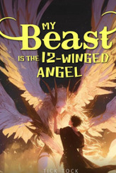 My Beast Is the 12-Winged Angel