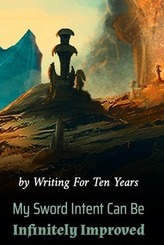 My Sword Intent Can Be Infinitely Improved