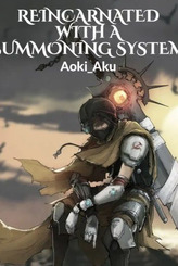 Reincarnated With A Summoning System