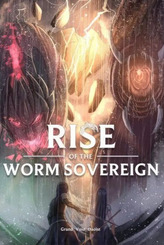 Rise Of The Worm Sovereign