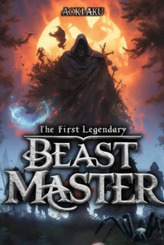 The First Legendary Beast Master