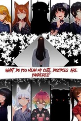 What Do You Mean My Cute Disciples Are Yanderes?