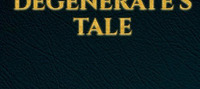 A Degenerate's Tale
