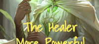 The Healer More Powerful Than A Warrior