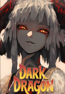 Dark Dragon: The Summoned Hero Is A Villain