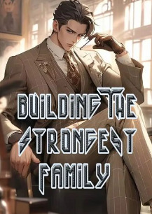 Building The Strongest Family
