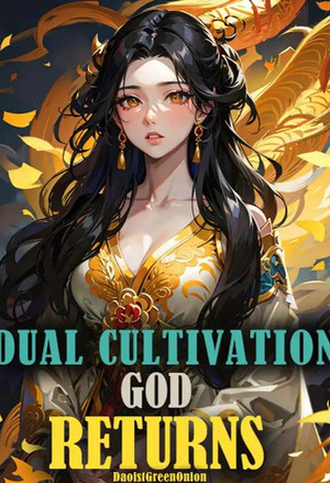 Dual Cultivation God Returns