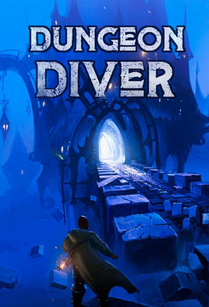Dungeon Diver: Stealing A Monster’s Power