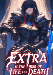 Extra is the Heir of Life and Death