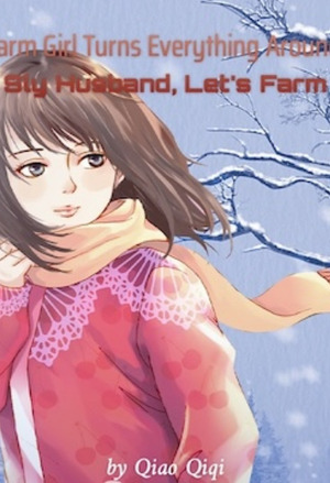 Farm Girl Turns Everything Around: Sly Husband, Let's Farm