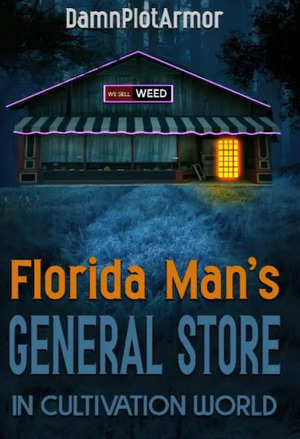 Florida Man's General Store in Cultivation World