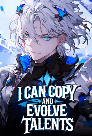I Can Copy And Evolve Talents