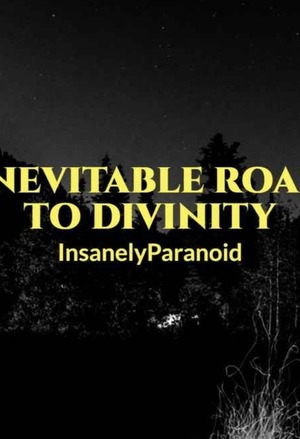 Inevitable Road To Divinity