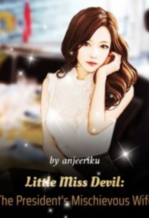 Little Miss Devil: The President’s Mischievous Wife