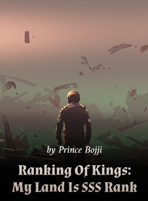 Ranking Of Kings: My Land Is SSS Rank