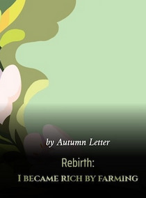 Rebirth: I became rich by farming