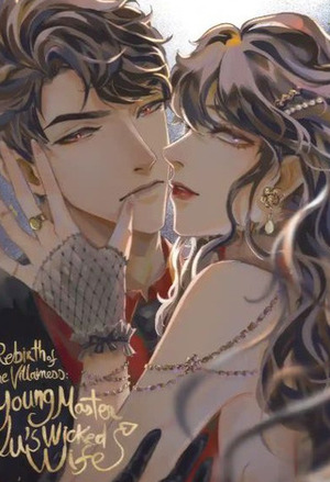 Rebirth Of The Villainess: Young Master Lu's Wicked Wife