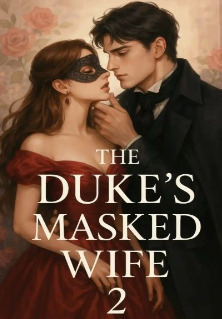 The Duke's Masked Wife 2: The Prince's Outcast Bride