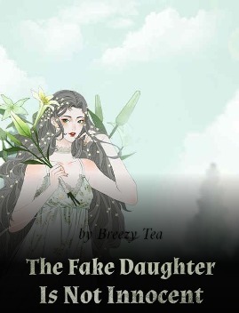 The Fake Daughter Is Not Innocent