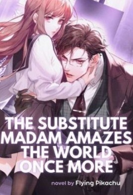 The Substitute Madam Amazes the World Once More