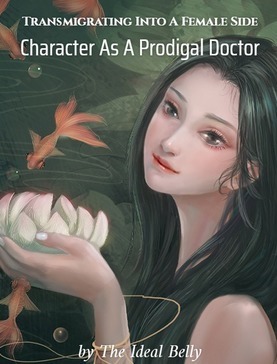 Transmigrating Into A Female Side Character As A Prodigal Doctor