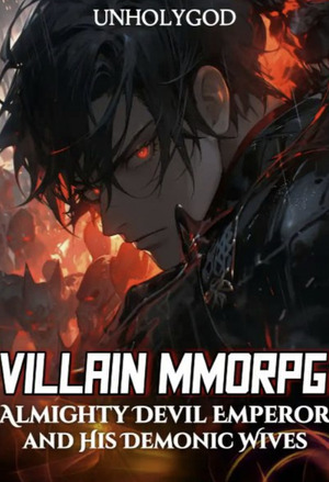 Villain MMORPG: Almighty Devil Emperor and His Seven Demonic Wives