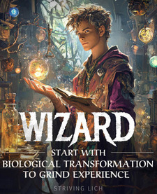 Wizard: Start with Biological Transformation to Grind Experience