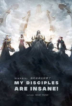 Xianxia: My Disciples Are Insane!